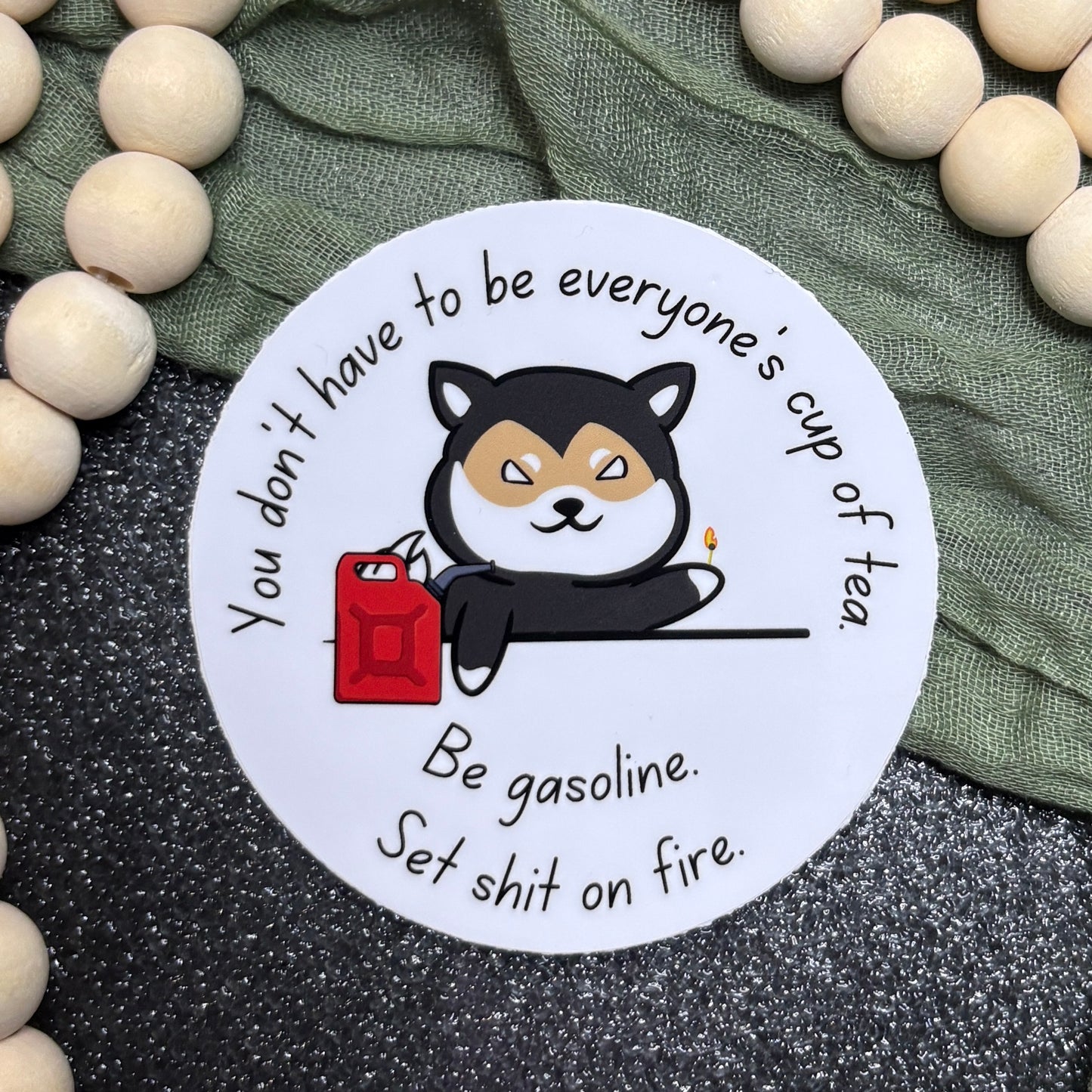 'Be Gasoline' Sticker