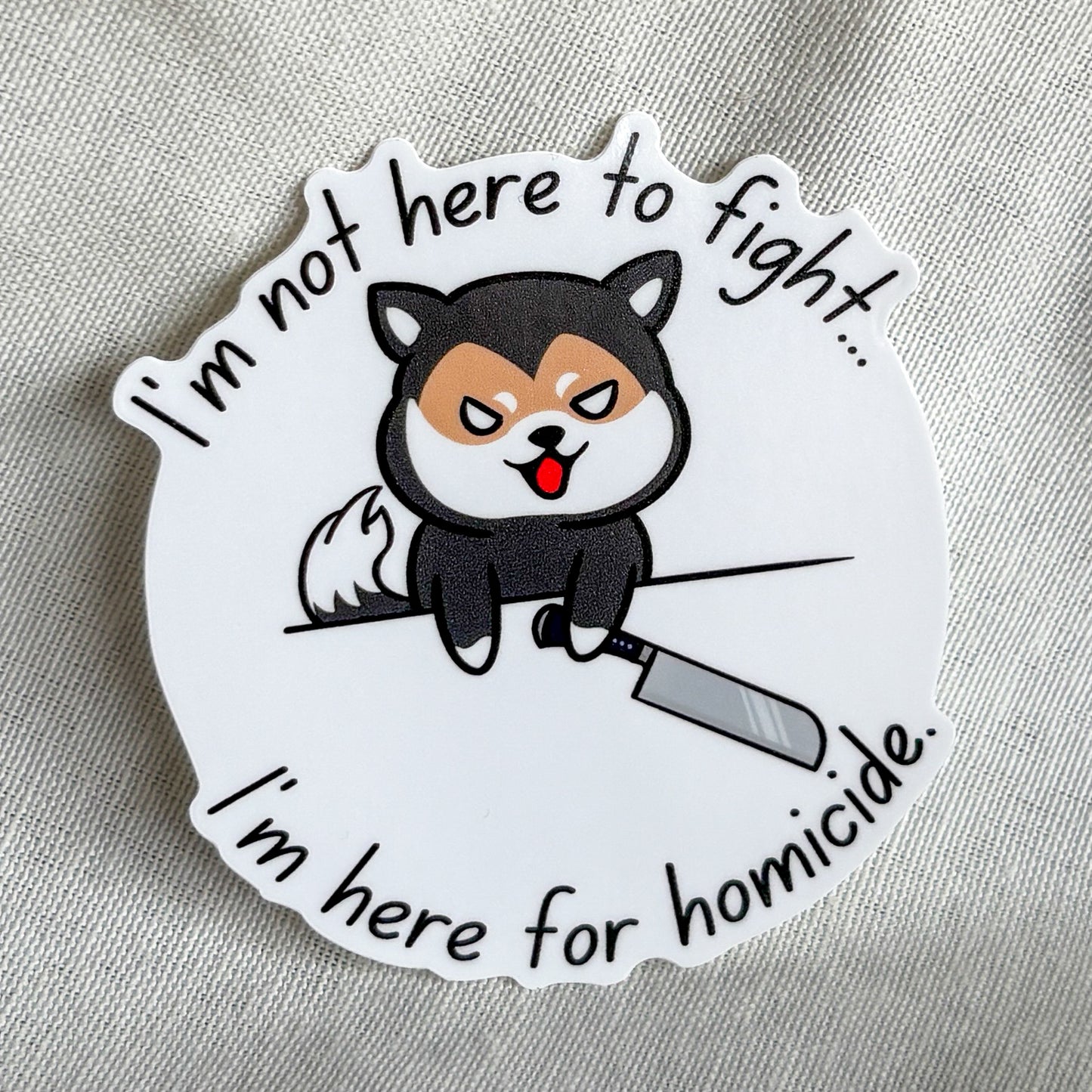 'Not Here to Fight' Sticker