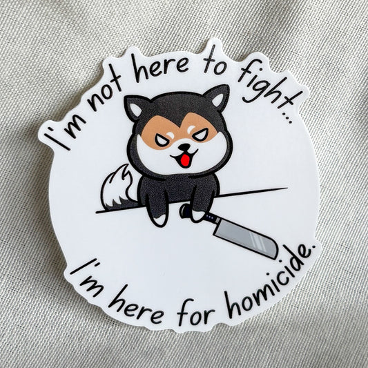 'Not Here to Fight' Sticker