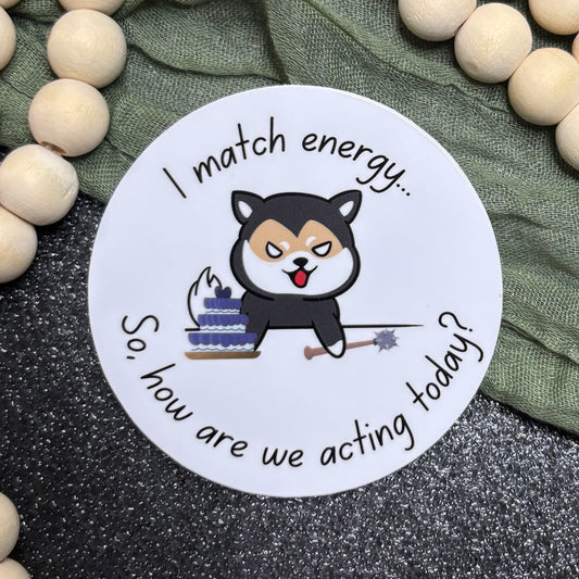 'I Match Energy' Sticker