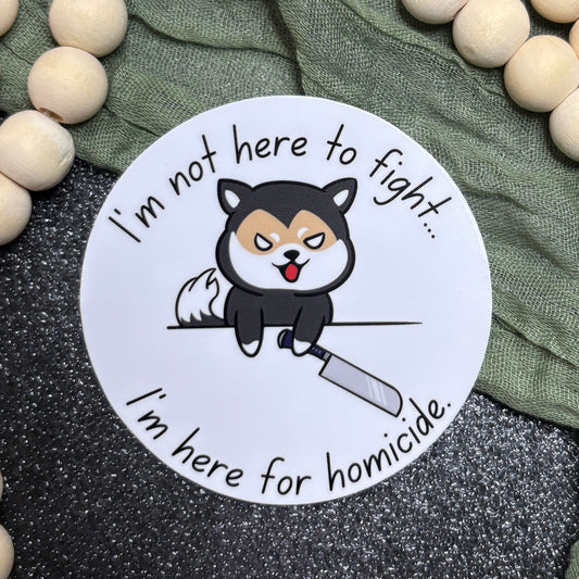 'Not Here to Fight' Sticker